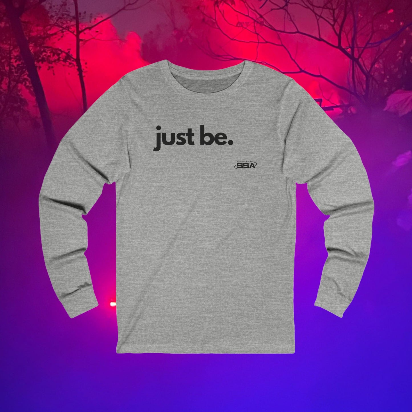 Just Be. | Softstyle Comfort Long Sleeve Tee